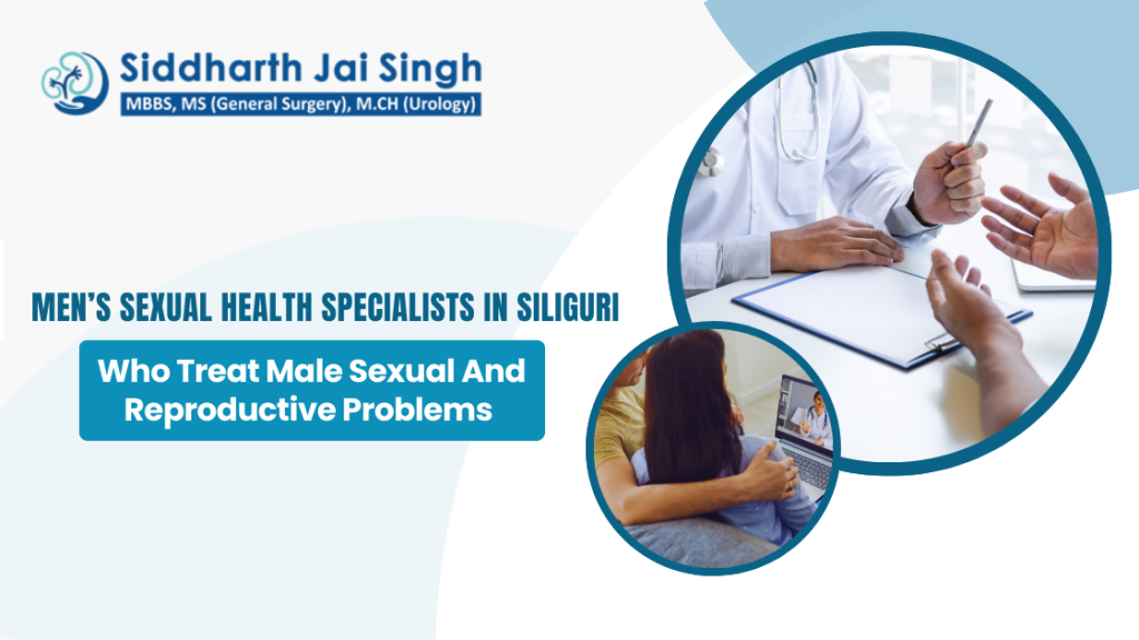 Men’s Sexual Health Specialists in Siliguri