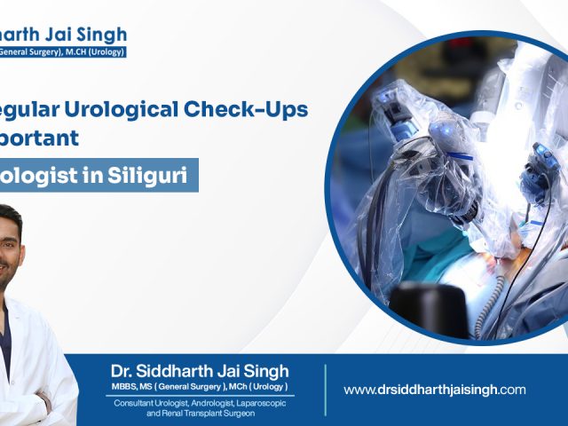 Why Regular Urological Check-Ups Are Important | Best Urologist in Siliguri